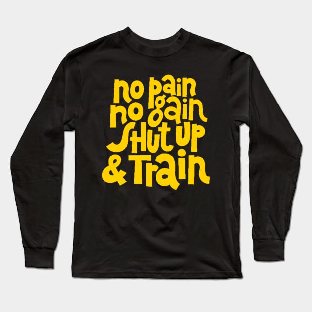 No Pain, No Gain - Gym Workout & Fitness Motivation Typography (Yellow) Long Sleeve T-Shirt by bigbikersclub